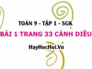 Bài 1 trang 33 Toán 9 tập 1 Cánh Diều